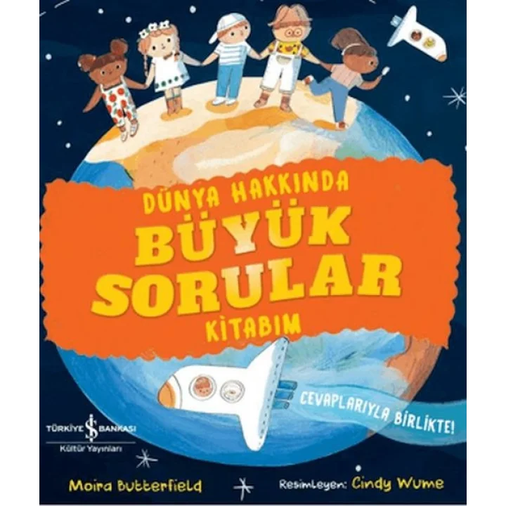 Dünya Hakkında Büyük Sorular Kitabım