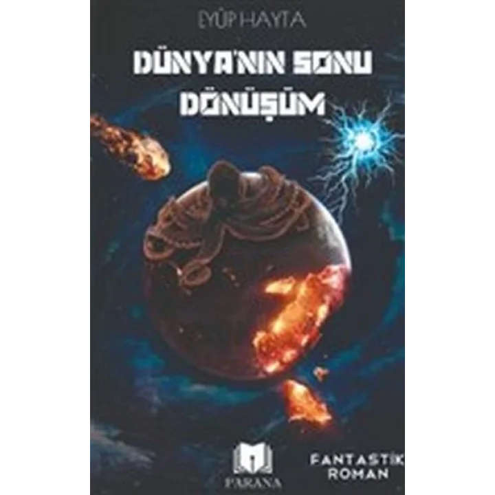 Dünyanın Sonu Dönüşüm