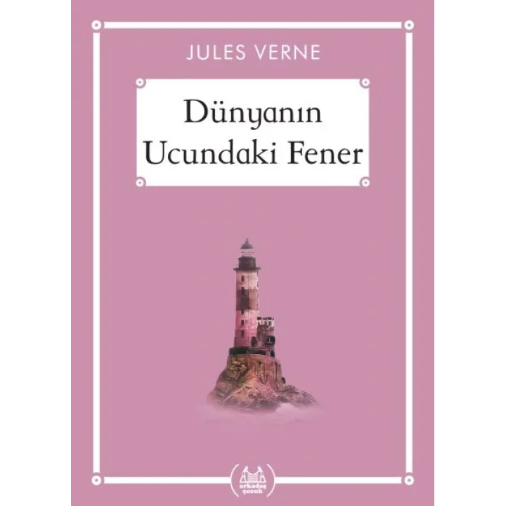 Dünyanın Ucundaki Fener - Gökkuşağı Cep Kitap Dizisi