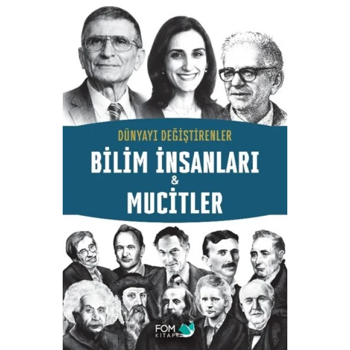Dünyayı Değiştirenler –  Bilim İnsanları & Mucitler