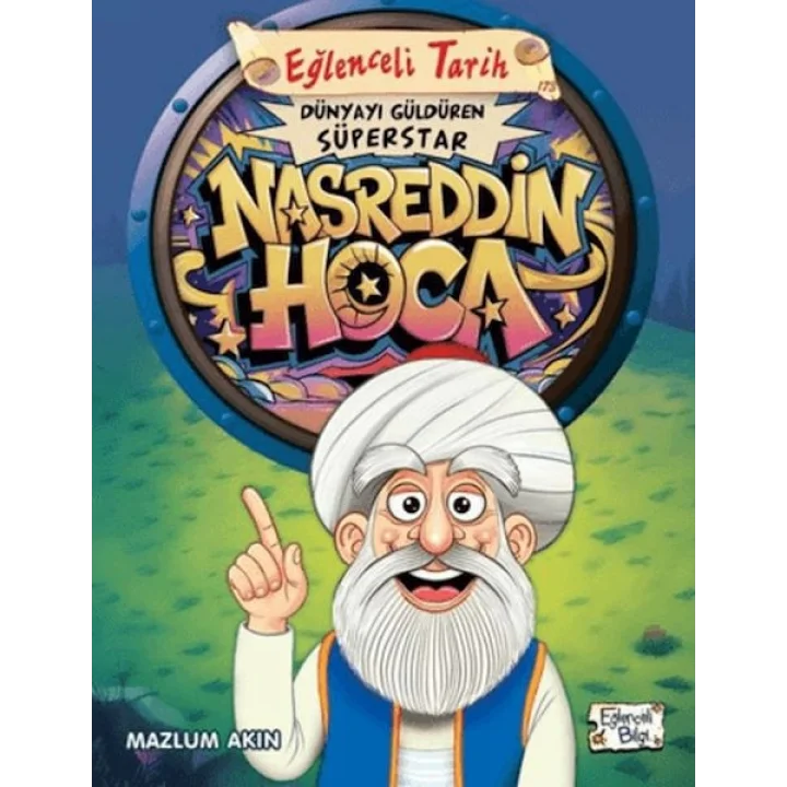 Dünyayı Güldüren Süperstar - Nasreddin Hoca