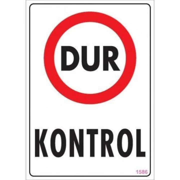 Mey İthalat® Dur Kontrol Uyarı Levhası 25x35 KOD:1586