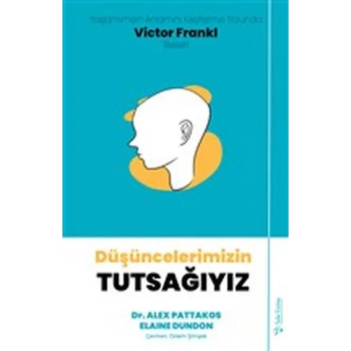 Düşüncelerimizin Tutsağıyız