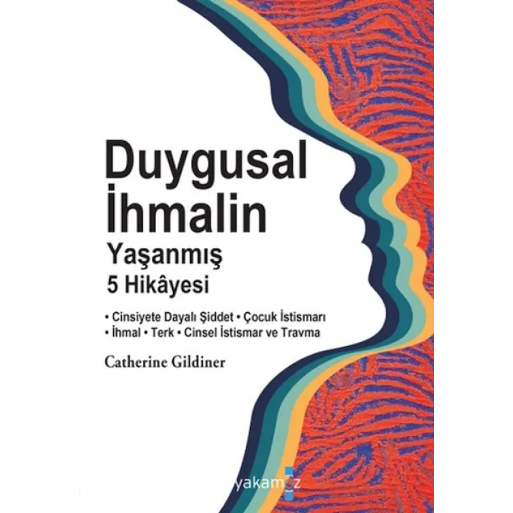 Duygusal İhmalin Yaşanmış 5 Hikâyesi