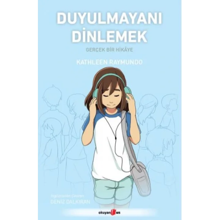 Duyulmayanı Dinlemek