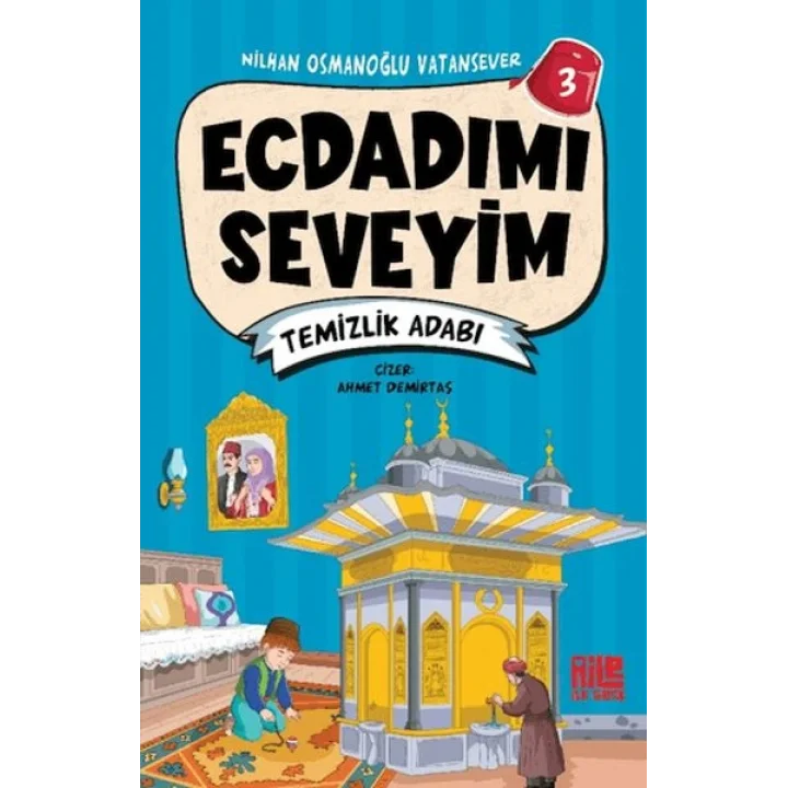 Ecdadımı Seveyim 3 - Temizlik Adabı