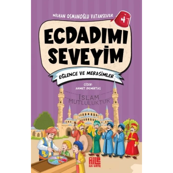 Ecdadımı Seveyim-4 - Eğlence ve Merasimler