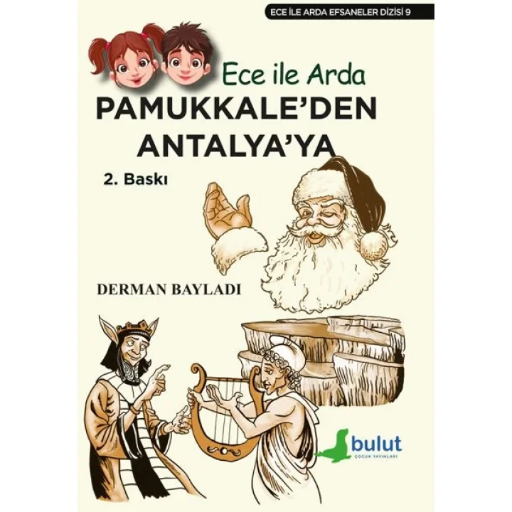 Ece ile Arda Efsaneler Dizisi - Pamukkaleden Antalyaya