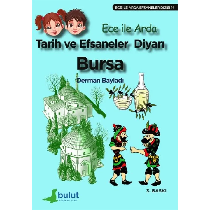 Ece ile Arda Efsaneler Dizisi - Tarih ve Efsaneler Diyarı Bursa