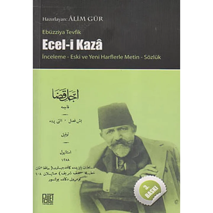 Ecel-i Kaza  İnceleme Yeni ve Eski Harflerle Metin Sözlük