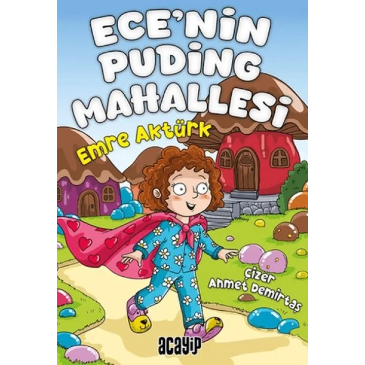 Ece’nin Puding Mahallesi