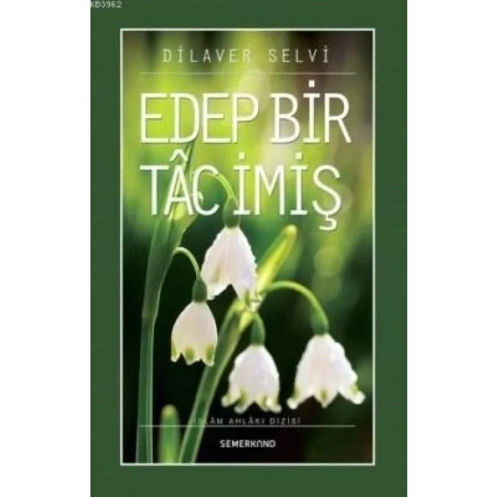 Edep Bir Tac İmiş