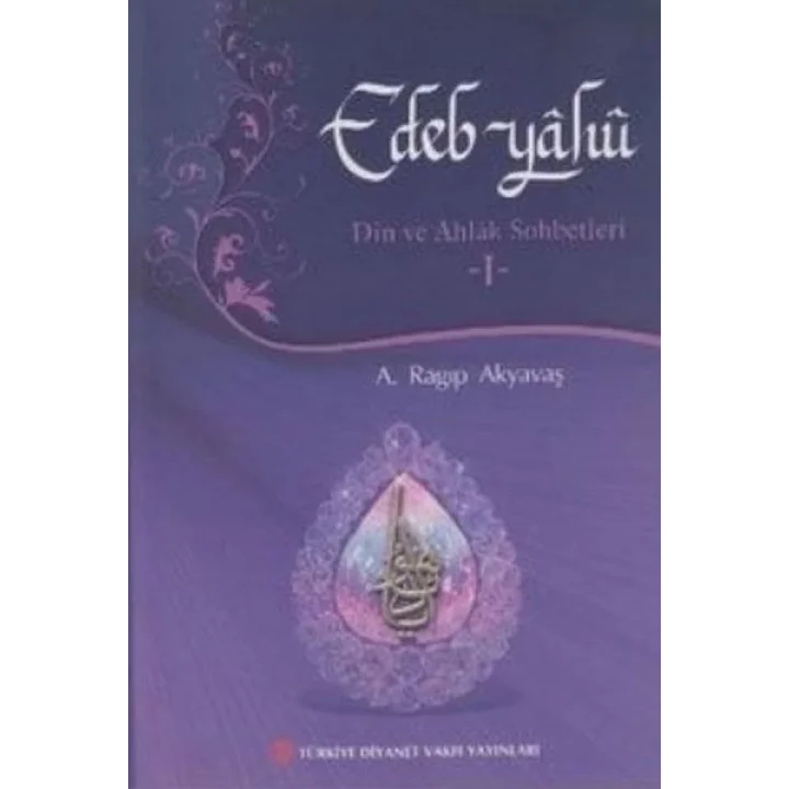 Edep Yahu - Din ve Ahlak Sohbetleri - I