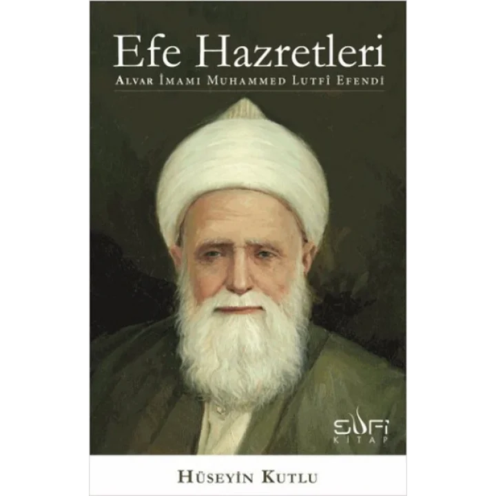 Efe Hazretleri  Alvar İmamı Muhammed Lutfi Efendi