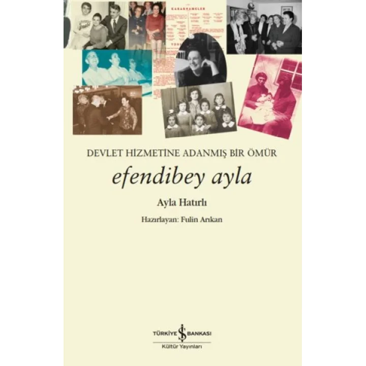 Efendibey Ayla – Devlet Hizmetine Adanmış Bir Ömür