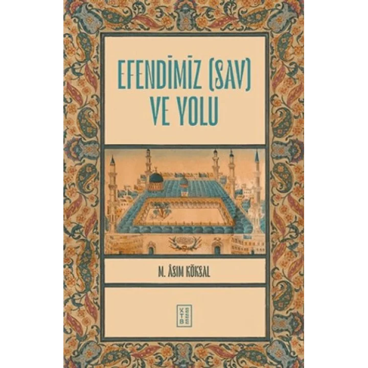 Efendimiz (sav) ve Yolu