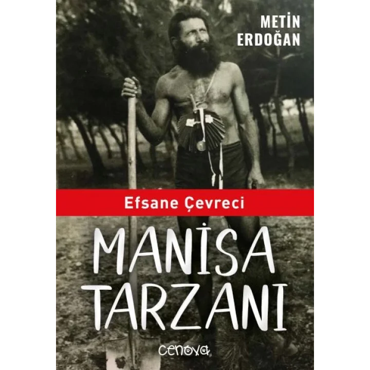 Efsane Çevreci Manisa Tarzanı
