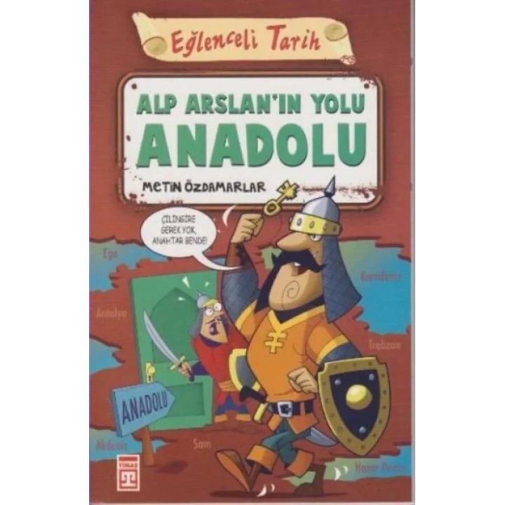 Eğlenceli Tarih - Alp Arslanın Yolu Anadolu