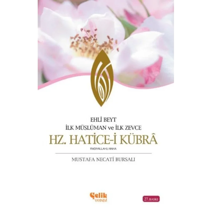 Ehli Beyt İlk Müslüman ve İlk Zevce Hz. Hatice-i Kübra