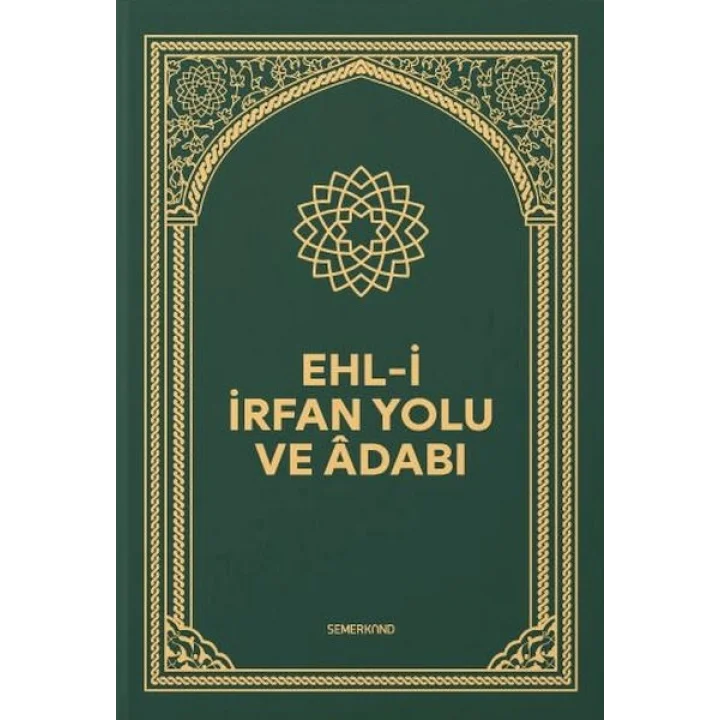 Ehli İrfan Yolu ve Adabı