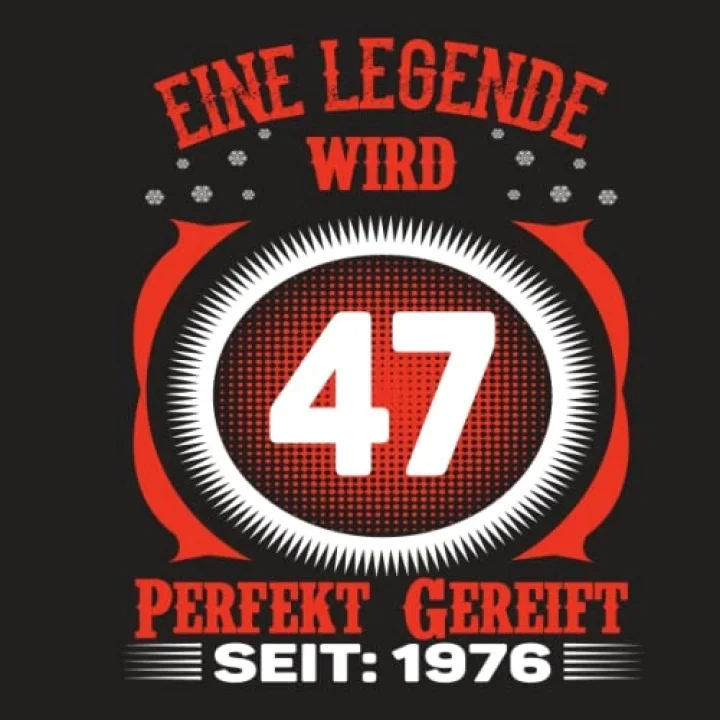 Eine Legende wird 47 Perfekt gereift seit 1976: Cooles Geschenk zum 47. Geburtstag Geburtstagsparty Gästebuch Eintragen von Wünschen und Sprüchen ... | Legende Perfekt gereift (German Edition)