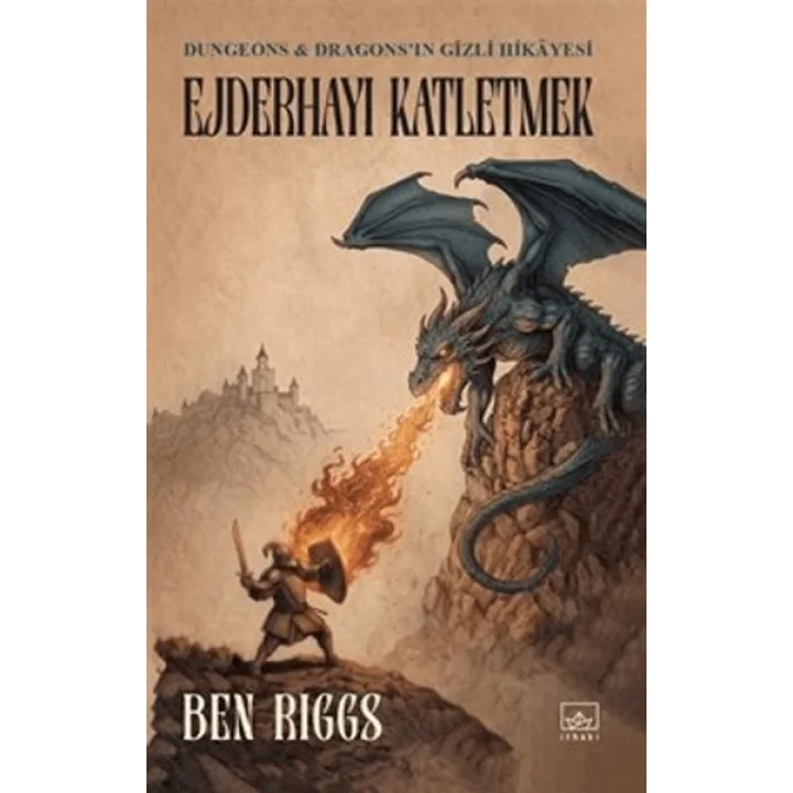 Ejderhayı Katletmek: Dungeons ve Dragonsın Gizli Hikayesi