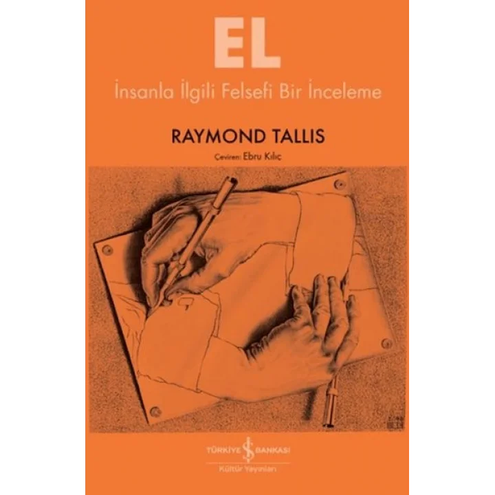 El - İnsanla İlgili Felsefi Bir İnceleme