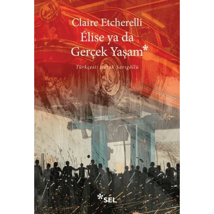 Elise ya da Gerçek Yaşam