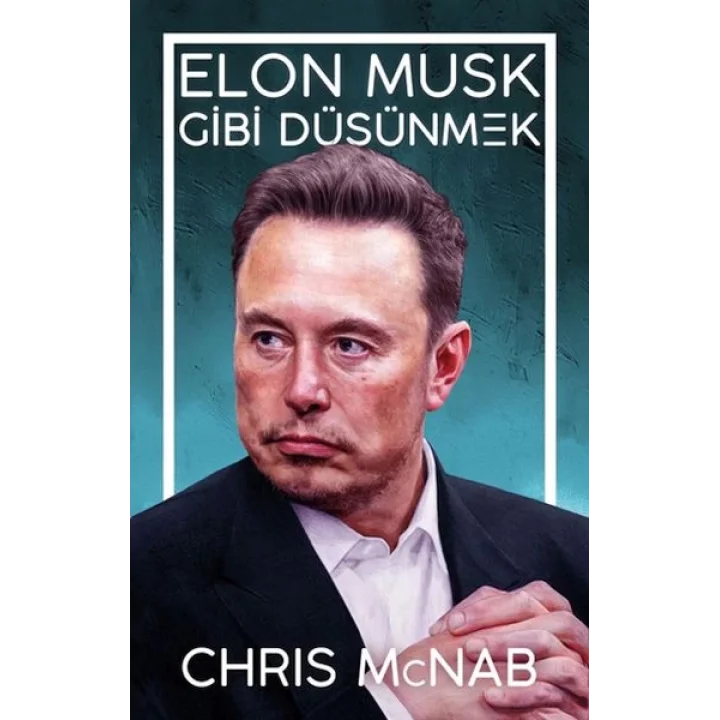 Elon Musk Gibi Düşünmek