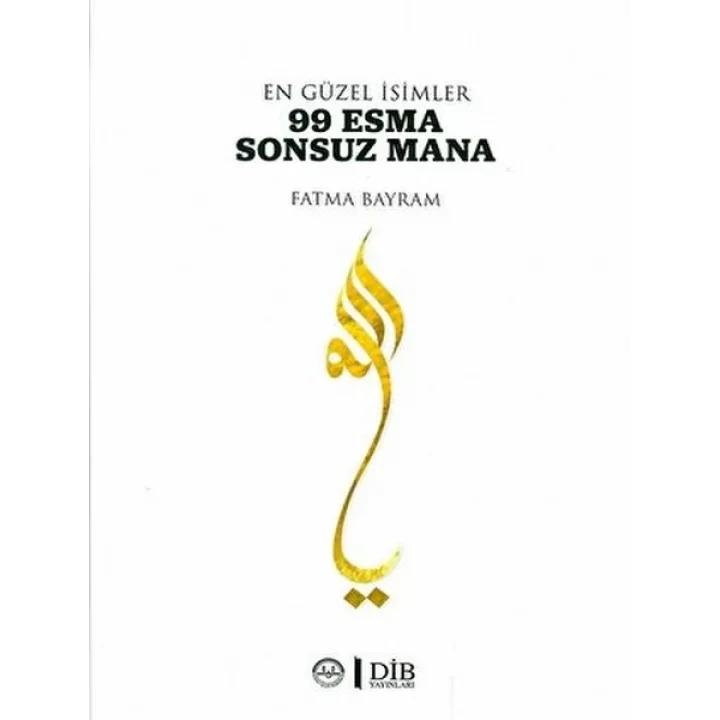 En Güzel İsimler 99 Esma Sonsuz Mana