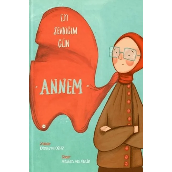 En Sevdiğim Gün Annem