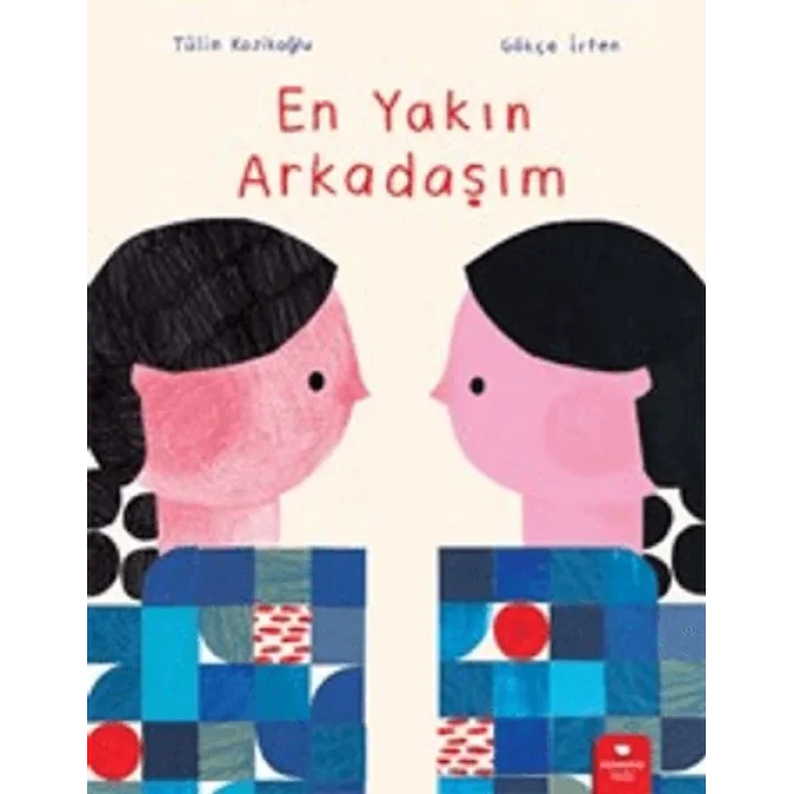 En Yakın Arkadaşım