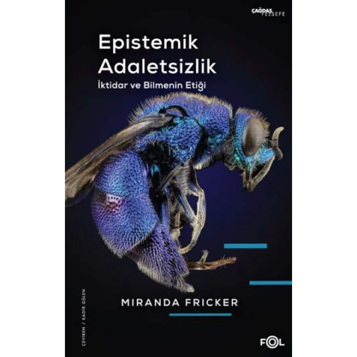 Epistemik Adaletsizlik -İktidar ve Bilmenin Etiği-