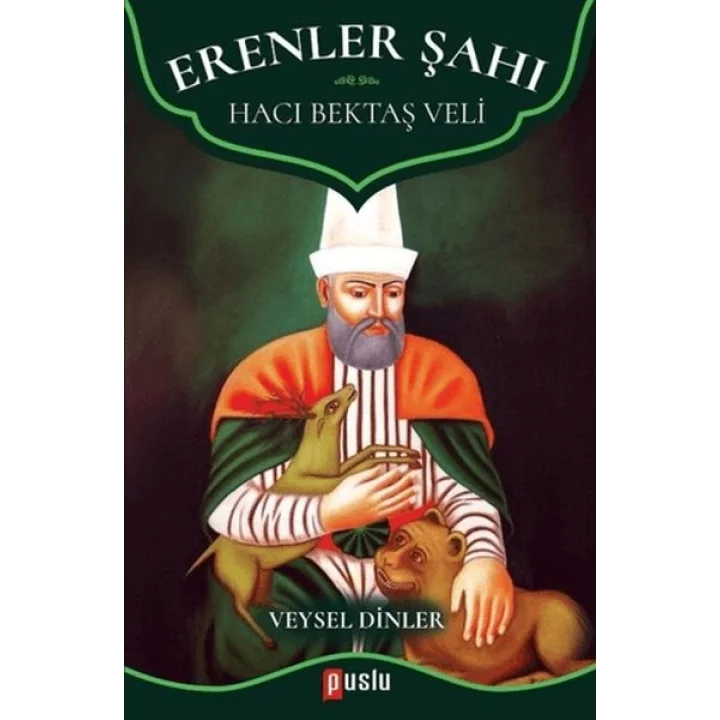 Erenler Şahı - Hacı Bektaş Veli