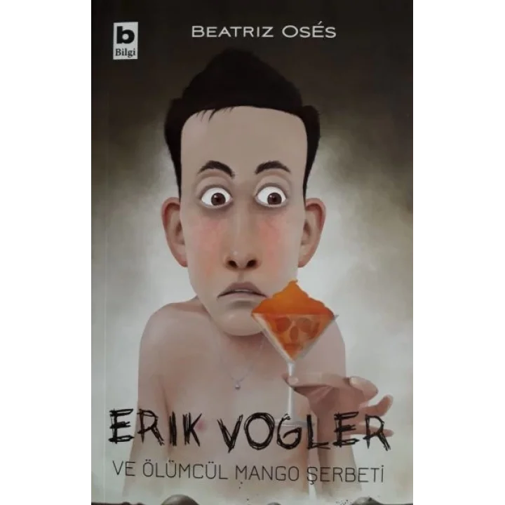 Erik Vogler ve Ölümcül Mango Şerbeti