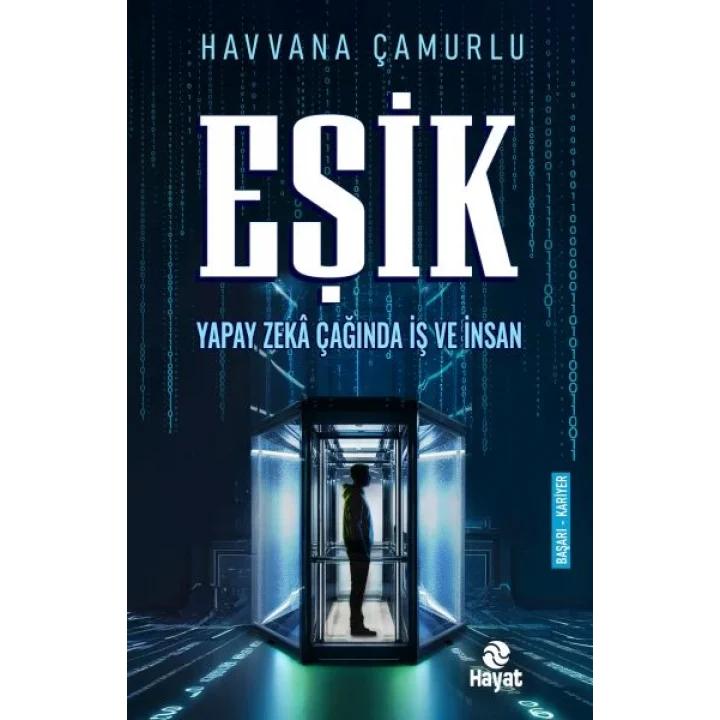 Eşik Yapay Zekâ Çağında İş Ve İnsan