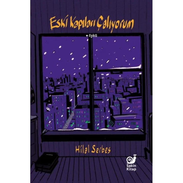 Eski Kapıları Çalıyorum