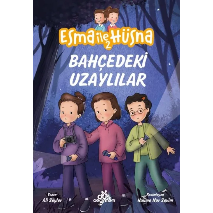 Esma ile Hüsna 2 - Bahçedeki Uzaylılar