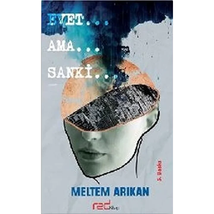 Evet… Ama… Sanki…