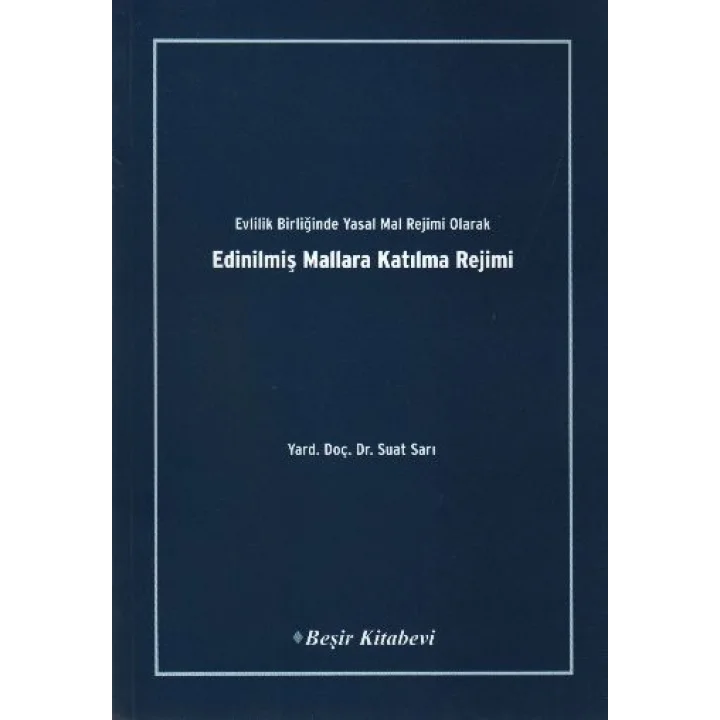 Evlilik Birliğinde Yasal Mal Rejimi Olarak Edinilmiş Mallara Katılma Rejimi