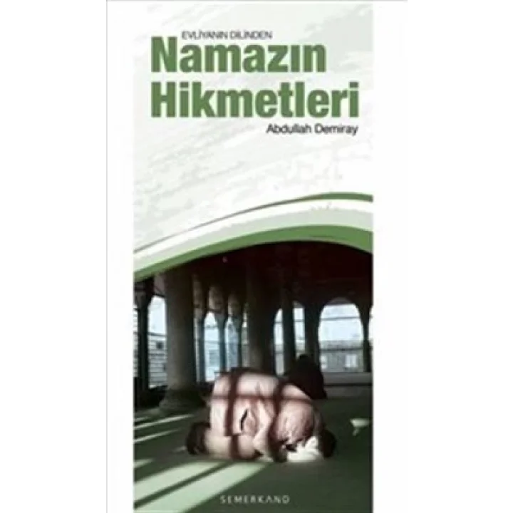 Evliyanın Dilinden Namazın Hikmetleri
