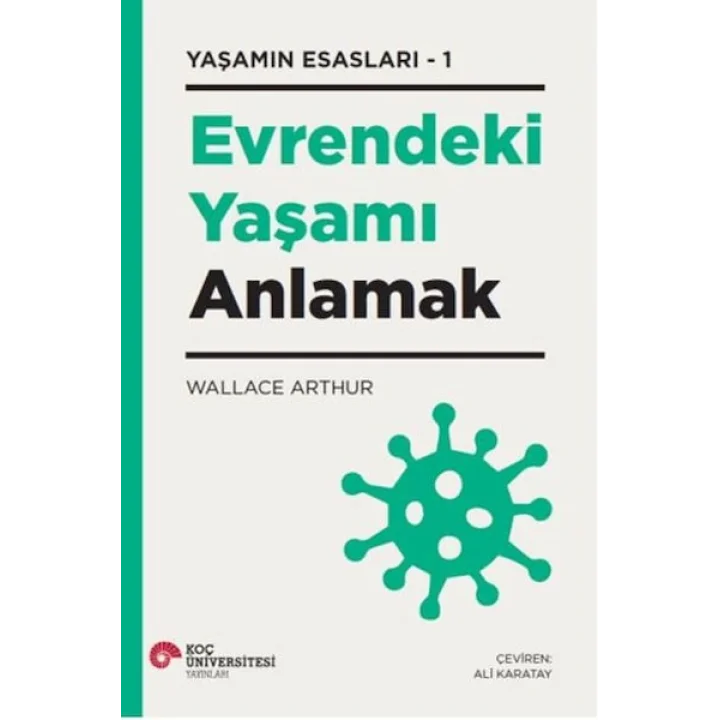 Evrendeki Yaşamı Anlamak - Yaşamın Esasları 1