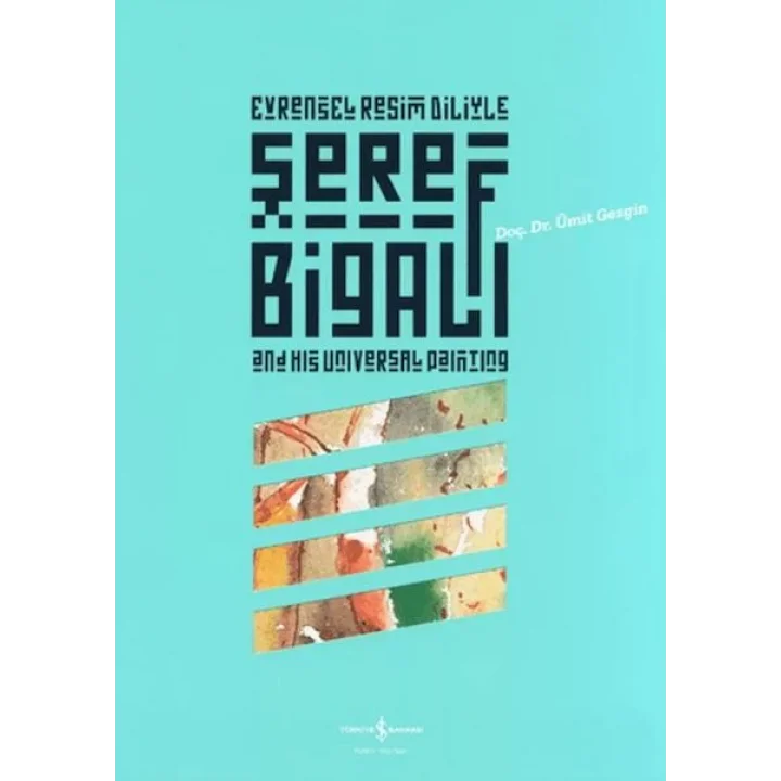 Evrensel Resim Diliyle Şeref Bigalı