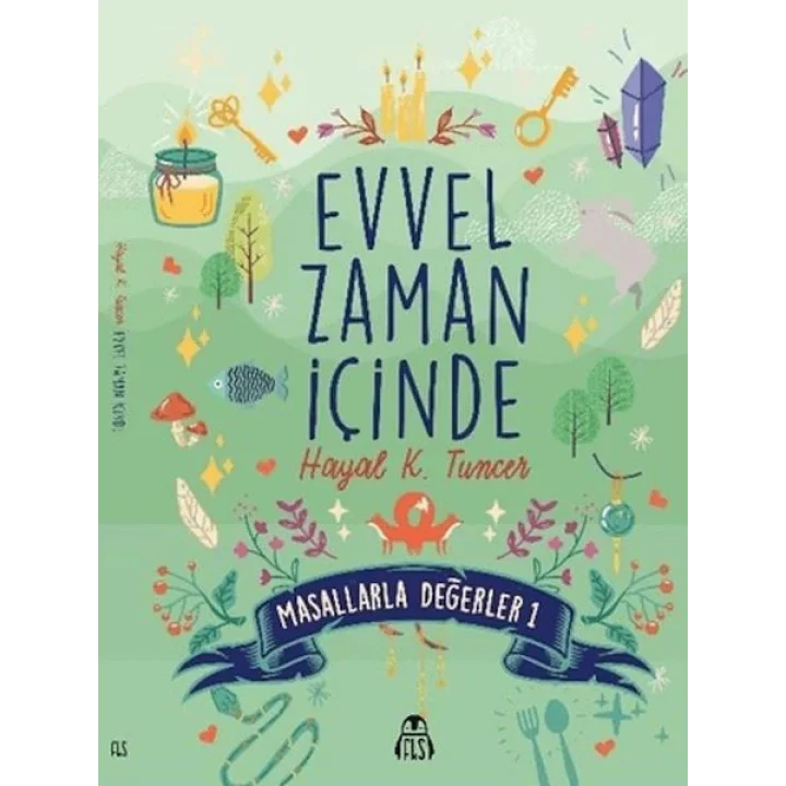 Evvel Zaman İçinde - Masallarla Değerler 1