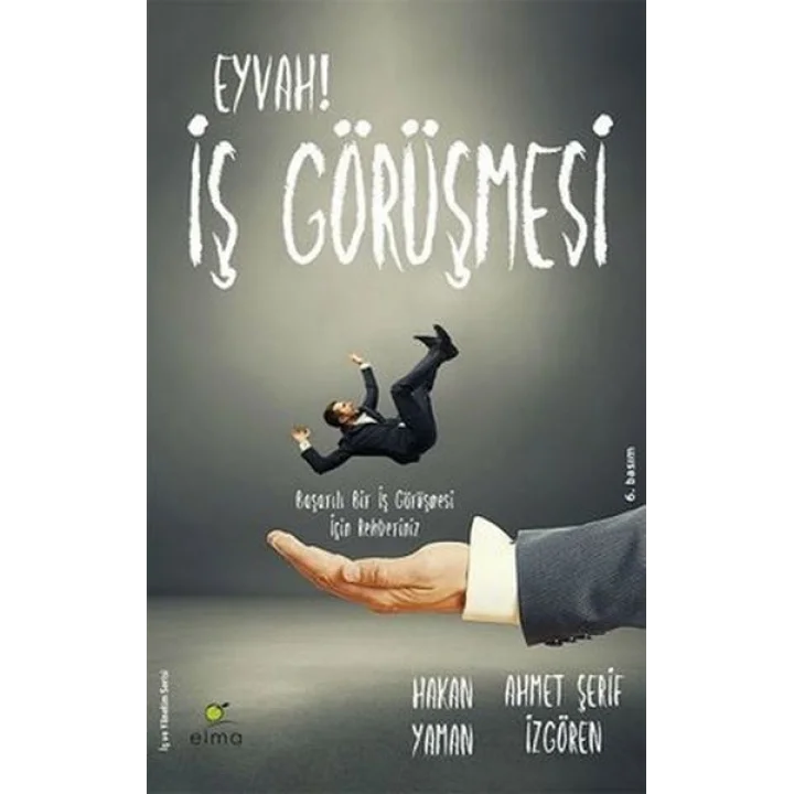 Eyvah! İş Görüşmesi  Başarılı Bir İş Görüşmesi İçin Rehberiniz