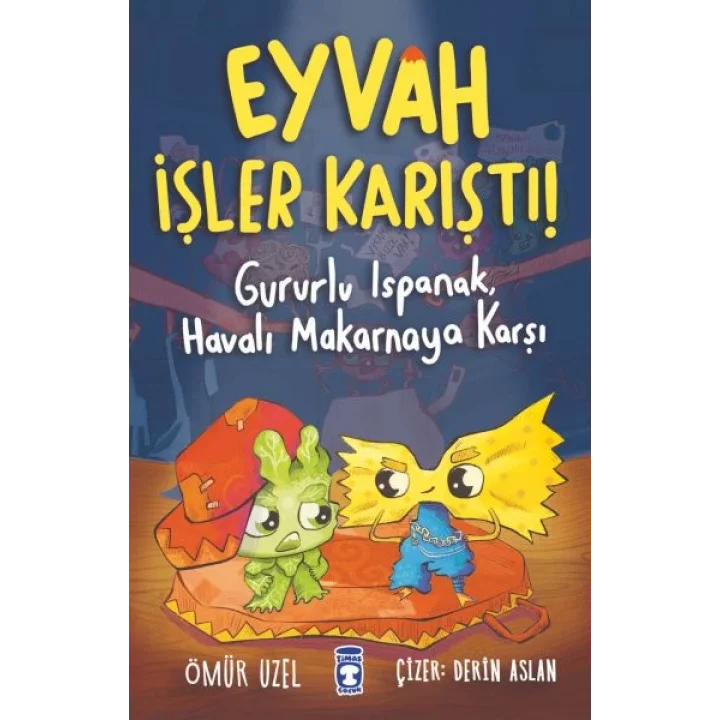 Eyvah İşler Karıştı - Gururlu Ispanak Havalı Makarnaya Karşı
