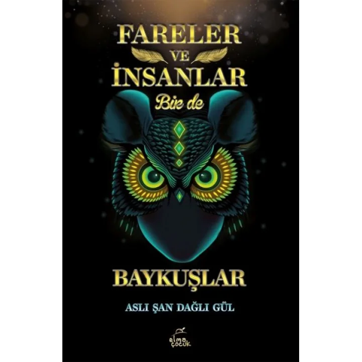 Fareler ve İnsanlar Bir de Baykuşlar