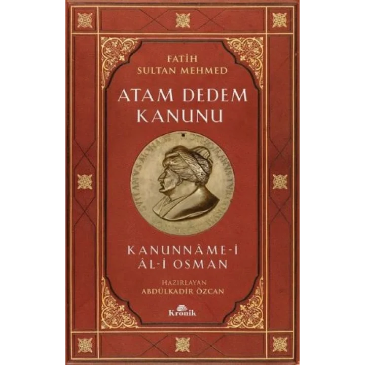 Fatih Sultan Mehmed-Atam Dedem Kanunu