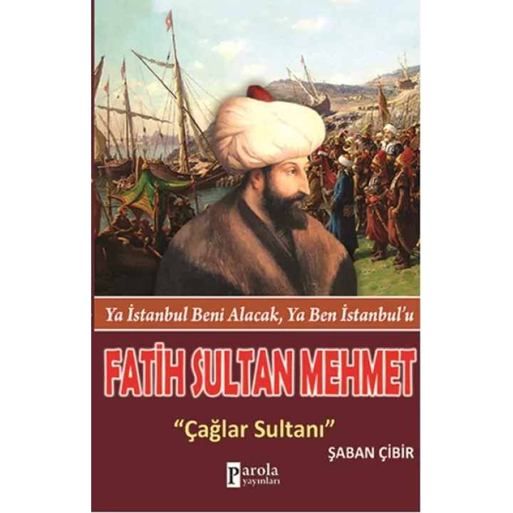 Fatih Sultan Mehmet  Çağlar Sultanı