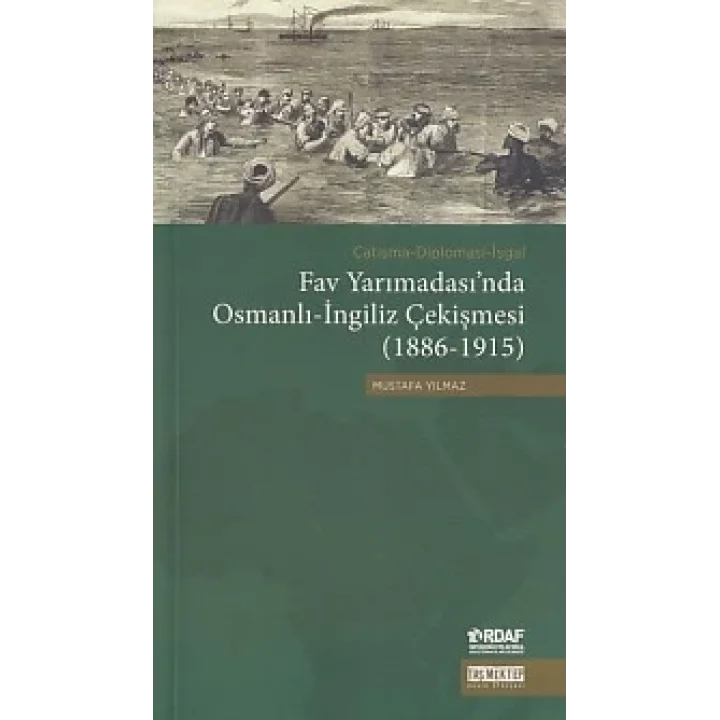 Fav Yarımadasında Osmanlı-İngiliz Çekişmesi (1886-1915)
